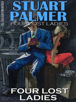 cover image of Four Lost Ladies. Hildegarde Withers Mysteries. Illustrated